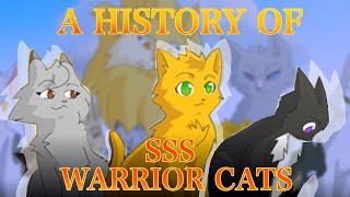 A History of SSS Warrior Cats 🐱🐱 Video Documentary [upl. by Pike]