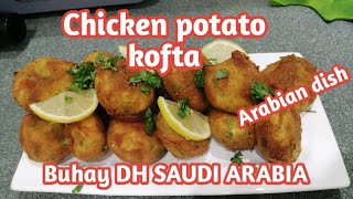 POTATO CHICKEN KOFTAARABIAN DISH BUHAY DH SAUDI ARABIA ofw [upl. by Enitnatsnoc]