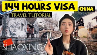 What can you experience during 144 hours visa in China Shaoxing  Chinas City Tutorial  VLOG [upl. by Henigman329]