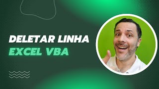 Deletar Linha com VBA  Excel  IA [upl. by Rickie190]