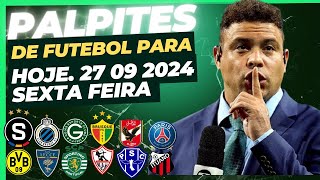 PALPITES DE FUTEBOL PARA HOJE DIA 27092024 SEXTOU  2 BILHETES PRONTOS PLACAR EXATO [upl. by Karrie]