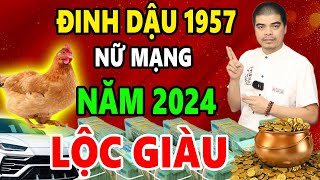 Tử Vi Tuổi Đinh Dậu 1957 Nữ Mạng Năm 2024 KHỔ TẬN CAM LAI Sung Sướng Như TIÊN Nếu Biết Điều Này [upl. by Sille]