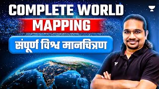 Complete World Mapping for UPSCIAS 202425  Geography  Madhukar Kotawe [upl. by Crystie598]