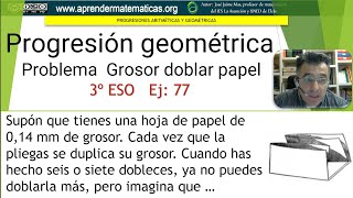 Progresiones geométricas Grosor doblar papel 3eso 04 077 José Jaime Mas [upl. by Llenod]