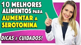 AUMENTAR SEROTONINA Naturalmente  10 Melhores Alimentos [upl. by Enialedam]