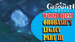 Orobashis Legacy Part 3  Genshin Impact [upl. by Nnahtebazile435]