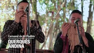 Carnaval de mi pueblo  Querqués Andina Live Sessions [upl. by Sykleb]