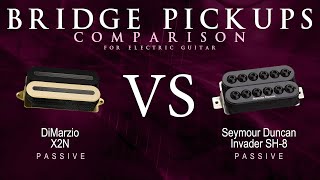 DiMarzio X2N vs Seymour Duncan INVADER SH8  Passive Bridge Guitar Pickup Comparison Tone Demo [upl. by Jefferson480]