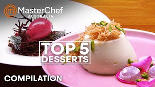 Top 5 Dessert Recipes  MasterChef Australia  MasterChef World [upl. by Tirb689]