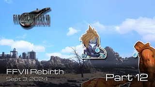 Carry That Guilt  Part 12  FFVII Rebirth Playthrough [upl. by Assiralc]