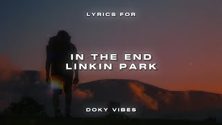 Linkin Park  In The End Lyrics [upl. by Felicio]