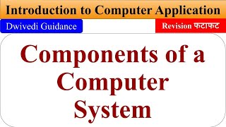 Components of a computer system Introduction to Computer Application bcom first semester bcom 1st [upl. by Ahsikan401]