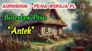 quotAntekquot Bolesław Prus Audiobook PL [upl. by Douty]