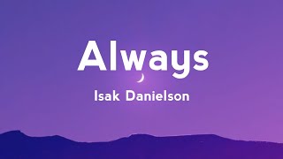 IsakDanielson  Always lyrics [upl. by Henricks]