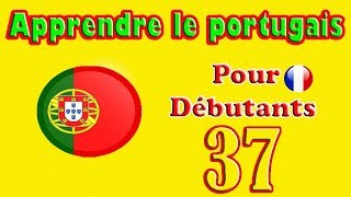 Apprendre le Portugais pour Débutants Leçon 37 [upl. by Ecirtnahs]