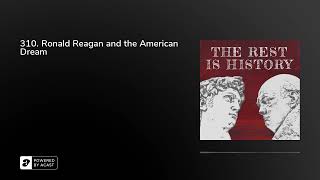 310 Ronald Reagan and the American Dream [upl. by Lloyd]