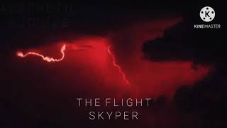 Ｔｈｅ Ｆｌｉｇｈｔ  Ｓｋｙｐｅｒ  Ｓｌｏｗｅｄ ＋ Ｒｅｖｅｒｂ [upl. by Anawqahs]