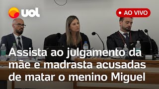 🔴 Caso Miguel Mãe e madrasta que mataram criança e jogaram corpo no rio são julgadas no RS ao vivo [upl. by Tormoria]