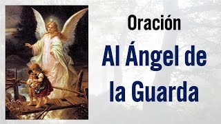 Ángel De La Guarda  Oraciones Católicas [upl. by Suirad]