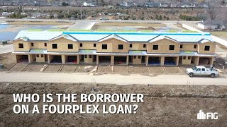 Whos the Borrower on a Fourplex Loan New Construction Refinance [upl. by Lekim346]