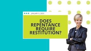 Does Repentance Require Restitution [upl. by Eneryc]