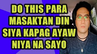 Do this para masaktan din siya kapag ayaw niya na sayo 838 [upl. by Jocelyne717]