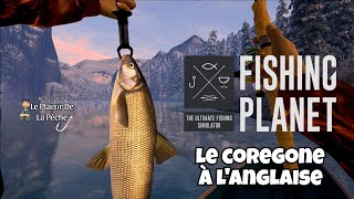 FISHING PLANÈTE Coregone à langlaise  Mousse Blanche [upl. by Treiber]