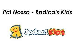 Pai Nosso  Radicais Kids  Legendado [upl. by Bender]