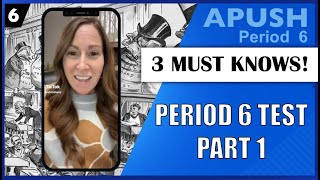 3 Must Knows for your Period 6 APUSH Test Part 1 [upl. by Yretsym16]