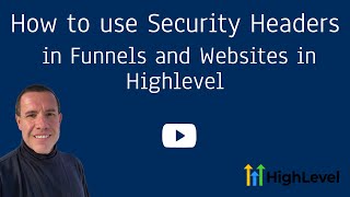 How to Use Security Headers in Funnels and Websites in GoHighlevel [upl. by Allistir91]