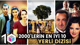 2000lerin EN İYİ 10 YERLİ DİZİSİ [upl. by Akimihs]