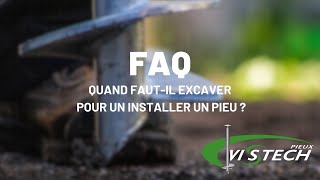 Quand fautil excaver pour installer des pieux vissés   FAQ Pieux Vistech [upl. by Swane121]