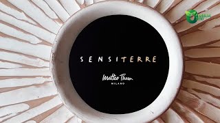 SensiTerre in collaboration with Matteo Thun [upl. by Alaaj]