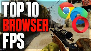 TOP 10 FREE BROWSER FPS GAMES NO DOWNLOAD [upl. by Paz]