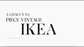 CHOUQUETTES – Épisode 33  À chacun sa pièce vintage IKEA [upl. by Pet]