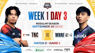 MPL PH S12  W1D3  TNC vs MNNE  GAME 1 [upl. by Aisatana]