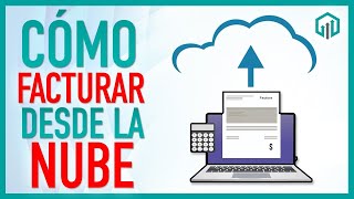 Cómo facturar en la NUBE fácil y rápido [upl. by Kassia]