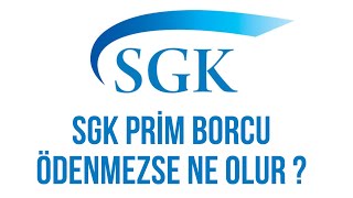 SGK Prim Borcu Ödenmezse Ne olur  sgk [upl. by Nnaeitak985]