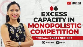 Excess Capacity In Monopolistic Competition  Perfect Competition vs Monopolistic Competition ecoso [upl. by Heywood]