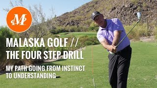 Malaska Golf  The Four Step Drill  Position Feel Understanding [upl. by Philender]