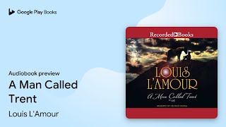 A Man Called Trent by Louis LAmour · Audiobook preview [upl. by Yekram115]