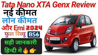 Tata Nano XTA Genx BS6 Price 2024 specification On Road price Loan EMI full detail and Review [upl. by Cirederf]