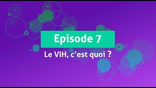 quotLe VIH cest quoiquot  lépisode 7 de quotDépISTésquot [upl. by Lawton]