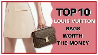 Top 10 Louis Vuitton Bags That Are Worth The Money  My First Luxury [upl. by Tearle461]