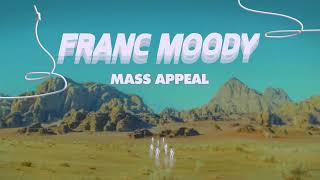 Franc Moody  Mass Appeal Official Audio [upl. by Ttevy]