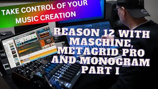 Advanced MIDI Controllers and Touchscreen with Reason  PART I [upl. by Euqinemod]