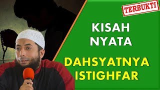 KISAH NYATA Dahsyatnya Istighfar  Ustadz Khalid Basalamah [upl. by Tanya]