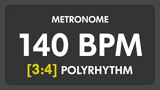 140 BPM  34 PolyRhythm Metronome [upl. by Rellim]