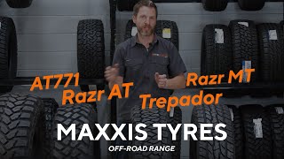 Maxxis OffRoad Tyre Range  AT771  Razr AT  Razr MT  Trepador [upl. by Ettelloc]