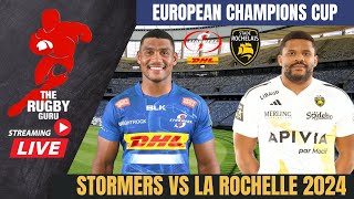 Stormers vs La Rochelle European Champions Cup Knockout 2024 Live Match Commentary [upl. by Arimahs]